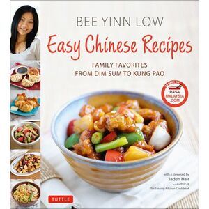 Easy Chinese Recipes: Family Favorites from Dim Sum to Kung Pao -- Low